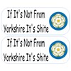 If It's Not From Yorkshire It's Shite x Two Stickers