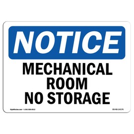 OSHA Notice Sign - Mechanical Room No Storage | Rigid Plastic Sign | Protect Your Business, Construction Site, Warehouse & Shop Area |  Made in The USA