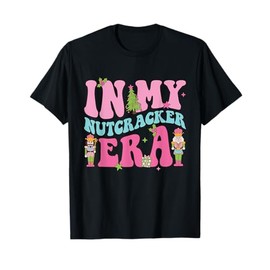 Pink Nutcracker Squad In My Nutcracker Era Christmas Women T-Shirt