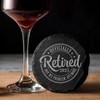Officially Retired 2025 Not My Problem Anymore Slate Coaster Retirement
