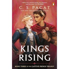 Kings Rising: Book Three of the Captive Prince Trilogy