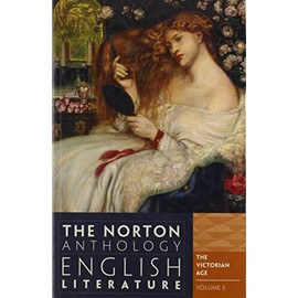 Norton Anthology of English Literature, Volume E - Victorian Age (9th, 12) by [Paperback (2012)]