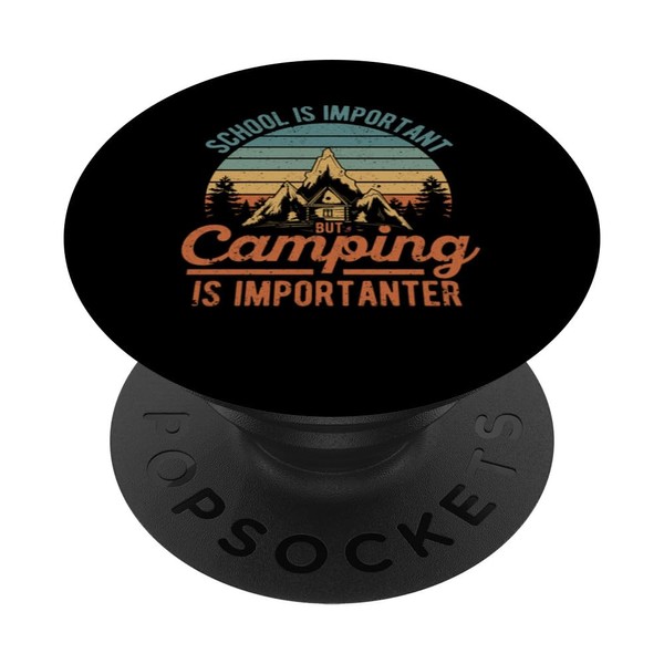 School Is Important But Camping Is Importanter Youth Kids PopSockets