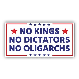 Magnet Sticker No Kings No Dictators No Oligarchs Magnetic Anti Funny Leftist Feminist Social Justice Human Rights White Magnet for Bumper, Refrigerator, Cruise Door, Car, Truck 7.5x3.75in