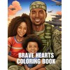 Brave Hearts: Coloring Book and Wellness Journal