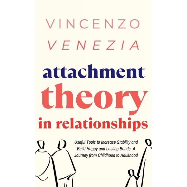 Attachment Theory in Relationships: Useful Tools to Increase Stability and