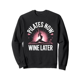 Coach And Gym Fitness Lover Pilates Now Wine Later Sweatshirt