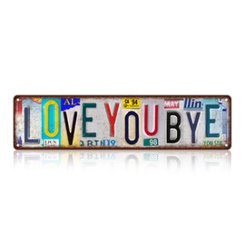 Vintage Love You Bye Wall Decor Street Signs Home Bar Coffee Metal Tin Signs Gifts to Express Warm for Your Family 16 x 4 Inches