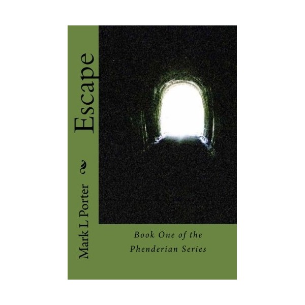 Escape: Book One of the Phenderian Series