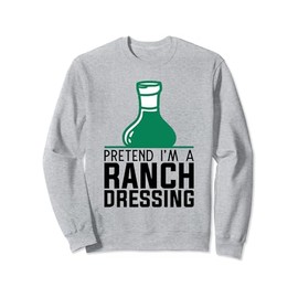 Ranch Seasoning Powder Packets Bottle Ranch Dressing Sweatshirt