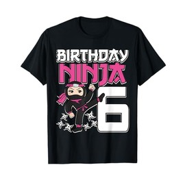 Birthday Ninja 6 Girl Pink Shinobi Themed 6th B-Day Party T-Shirt