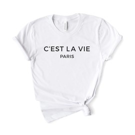 C'est La Vie T-Shirt - French T-Shirt - France T-Shirt - Paris T-Shirt - Positive T-Shirt - Bonjour Slogan T-Shirt - Softstyle Unisex Shirt