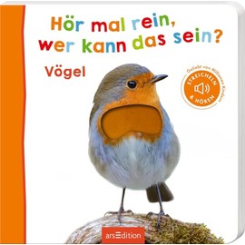 Hör mal rein, wer kann das sein? – Vögel: Streicheln und hören | Hochwertiges Pappbilderbuch mit 5 realistischen Sounds und Fühlelementen für Kinder ab 6 Monaten