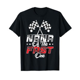 Nana Of The Fast One First Birthday Racing Car Family T-Shirt