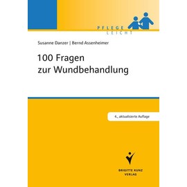 100 Fragen zur Wundbehandlung (Pflege leicht)