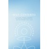 Self. Centered.: A 30-Day Guided Journey to Radical, Unapologetic, Life-Affirming