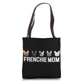 Frenchie Mama Dog Mom Funny French Bulldog Mama Tote Bag