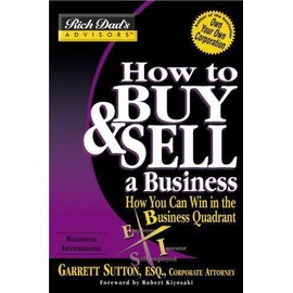 How to Buy and Sell a Business: How You Can Win in the Business Quadrant