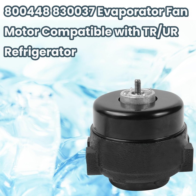 800448 830037 Evaporator Fan Motor Compatible with TR/UR Refrigerator, 115