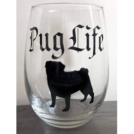 Pug Life - Funny Pug Gift - Pug Mom, Dad - Premium 21oz Stemless Wine Glass