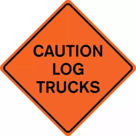 Dicke Safety RUNR36-SO CAUTION LOG TRUCKS 36˝ x 36˝ High Visibility Orange Warning Sign