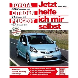 Toyota Aygo / Citroen C1 / Peugeot 107: Reprint der 1. Auflage 2008