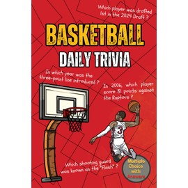 Basketball Daily Trivia: Ultimate Journey Through the Greatest Moments, Dynasties, Legends, Stats, Drafts and Relive Epic Highlights
