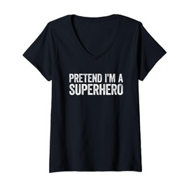 Womens Pretend I'm A Superhero Shirt Adult Kids Matching Costume V-Neck T-Shirt