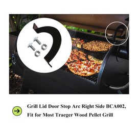 Newly Upgraded BCA002 Grill Lid Door Stop Arc Right Side for Most Traeger Grills, Fits Pro Series 22, Tailgater 20, Century 885, Eastwood 22, Include Door Stop Arc (Right Side) W/Screw