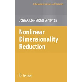 Nonlinear Dimensionality Reduction (Information Science and Statistics)