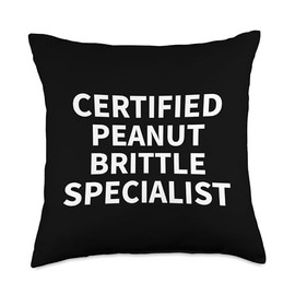 Cool Peanut Brittle Humor Quote Merch Peanut Apparel-Funny Novelty Brittles Design Throw Pillow, 18x18, Multicolor