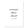 Courage, Dear Heart -C.S. Lewis Quote Print, Unframed