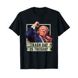 Trash Day Is Tuesday, Trump Garbage Truck Love America T-Shirt