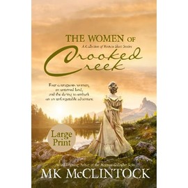 The Women of Crooked Creek (Large Print Edition)