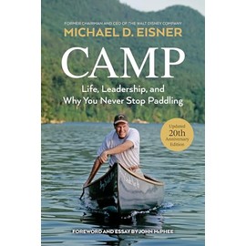 Camp: Life, Leadership, and Why You Never Stop Paddling