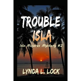 Trouble Isla: A thrilling new adventure from the author of Treasure Isla