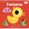 Fattoria. I tattilini. Ediz. a colori