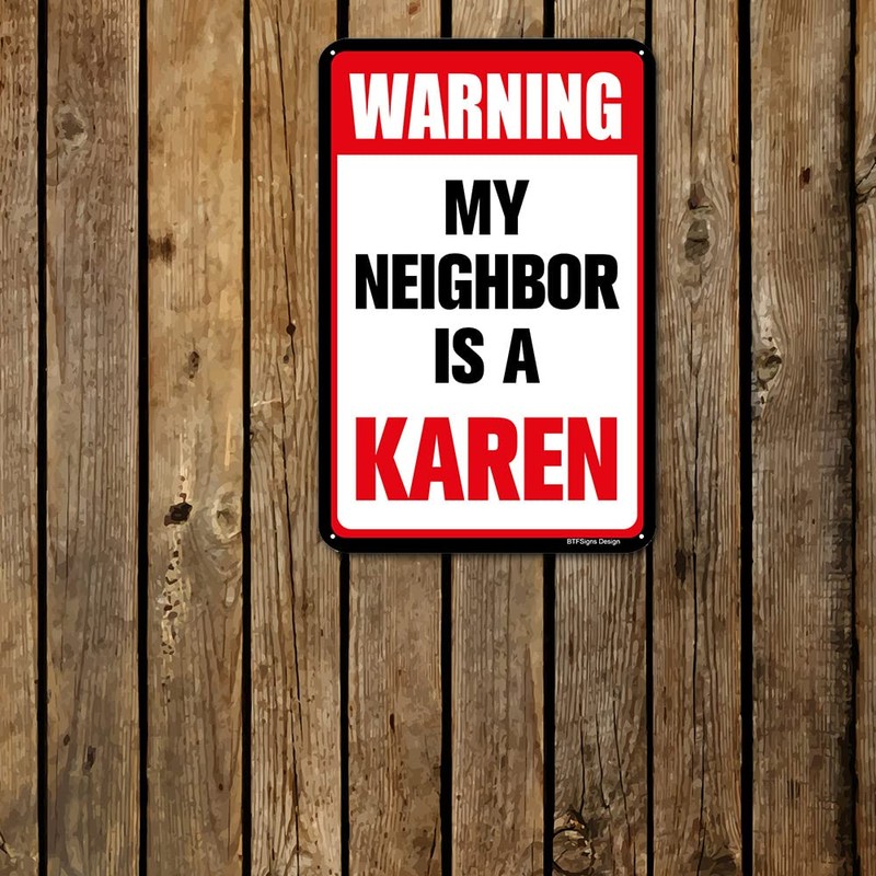 BTFSigns 8" x 12" Funny Aluminum Sign My Neighbor is