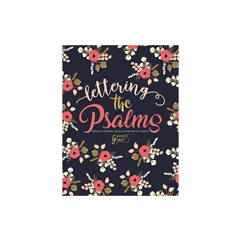 Lettering the Psalms: Beginner & Intermediate Christian Lettering Practice &