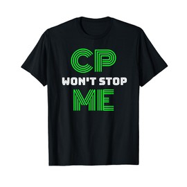 Brain Damage Awareness Cerebral Palsy CP Won't Stop Me Tee T-Shirt