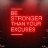 Be Stronger Than Your Excuses Sign, Large Gym Wall Neon