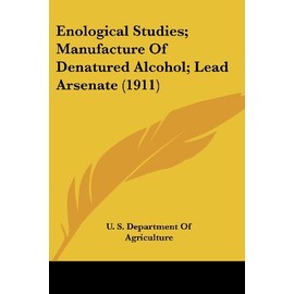 Enological Studies; Manufacture Of Denatured Alcohol; Lead Arsenate (1911)