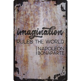 Wall Art Tin Sign Imagination rules the world Napoleon Bonaparte quote Beige Home Decor Funny Gift 12 x 8 Inch
