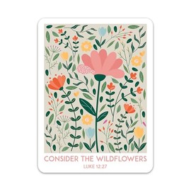 Consider The Wildflowers Sticker Christian Luke 12:27 Bible Verse Sticker Inspirational Religious Scripture Waterproof Vinyl Stickers For Laptop Water Bottle Journal Faith Decals Gifts For Adults Kids