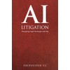 AI Litigation: Navigating Legal Challenges and Risk