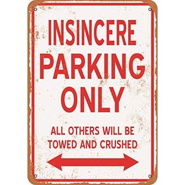 RetroRust 10 x 14 METAL SIGN - INSINCERE PARKING ONLY - Vintage Rusty Look