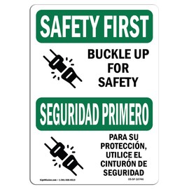 OSHA Safety First Sign - Buckle Up for Safety Bilingual | Vinyl Label Decal | Protect Your Business, Construction Site, Warehouse & Shop Area | Made in The USA