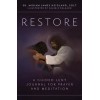 Restore: A Guided Lent Journal For Prayer And Meditation