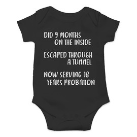 CBTwear Did 9 Month, Escaped Through a Tunnel, Serving 18 Years Baby Bodysuit Unisex Comfy Humor (Newborn, Black)