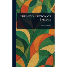 The New Glutton or Epicure